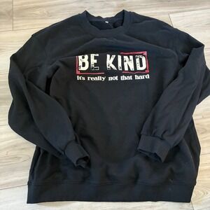 Sweatshirt BE KIND Its Really Not That Hard Graphic Print Men's Size L
